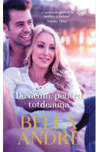 De acum, pentru totdeauna de Bella Andre