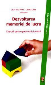 Dezvoltarea memoriei de lucru. Exercitii pentru prescolari si scolari
