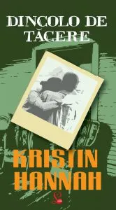 Dincolo de tacere de Kristin Hannah