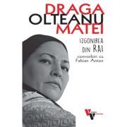 Draga Olteanu Matei: Izgonirea din Rai