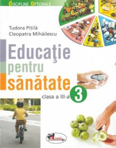 Educatie pentru sanatate. Manual clasa a III-a