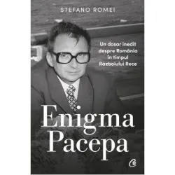 Enigma Pacepa. Un dosar inedit despre Romania in timpul Razboiului Rece de Stefano Romei