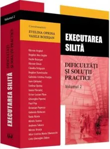 Executarea silita - dificultati si solutii practice. Volumul 2 de Evelina Oprina