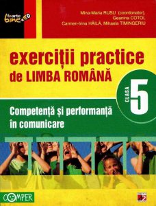 Exercitii practice de limba romana. Competenta si performanta in comunicare pentru clasa a V-a