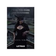From The Dark. Din intuneric