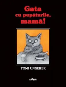 Gata cu pupaturile, mama! / Kein kuss fur mutter de Tomi Ungerer