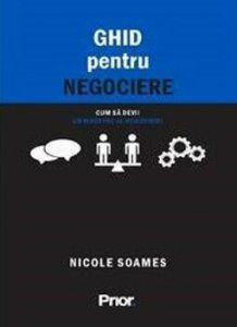 Ghid pentru negociere. Cum sa devii un maestru al negocierii