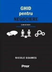 Ghid pentru negociere. Cum sa devii un maestru al negocierii
