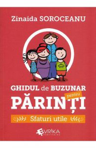 Ghidul de buzunar pentru parinti. Sfaturi utile