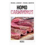 Homo carnivorus. Impactul alimentatiei pe baza de carne
