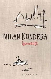 Ignoranta (reeditare) de Milan Kundera