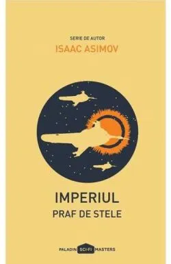 Imperiul Vol. 2 Praf de stele de Isaac Asimov