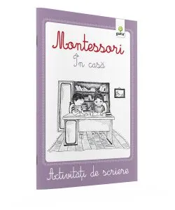 In casa. Caiet activitati de scriere Montessori