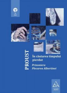 In cautarea timpului pierdut 5. Prizoniera. Plecarea Albertinei