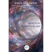 Indicativ Poarta stelara de Emil Strainu