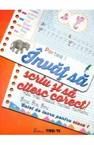 Invat sa scriu si sa citesc corect! Caiet partea I