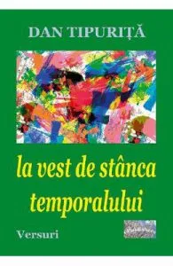 La vest de stanca temporalului de Dan Tipurita