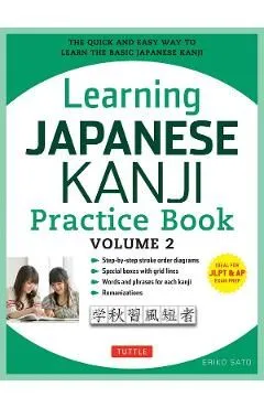 Learning Japanese Kanji Practice Book Vol.2 de Eriko Sato