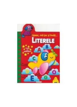 Lipesc, mă joc și învăț. Literele