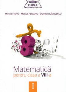 Matematica pentru clasa a VIII-a. Semestrul I