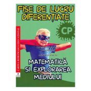 Matematica si explorarea mediului. Clasa pregatitoare. Fise de lucru diferentiate