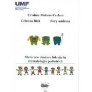 Materiale dentare folosite in stomatologia pediatrica de Cristina Molnar-Varlam