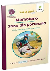 Momotaro. Zana din portocala. Doua povesti de complexitate progresiva. Carte cu abtibilduri si litere mari de tipar