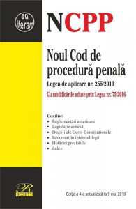 Noul Cod de procedura penala. Editia a 4-a actualizata la 09.05.2016