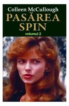 Pasarea spin Vol. 2 de Colleen Mccullough