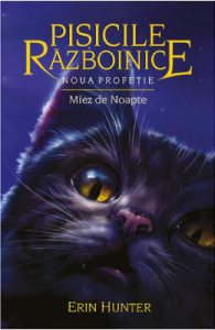 Pisicile Razboinice Vol.7: Noua profetie. Miez de noapte