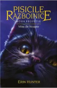 Pisicile Razboinice Vol.7: Noua profetie. Miez de noapte