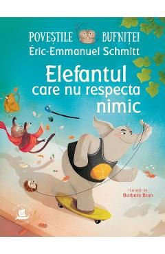 Povestile bufnitei. Elefantul care nu respecta nimic