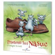 Prietenii lui Nasuc. Volumul 3. O noapte in cort