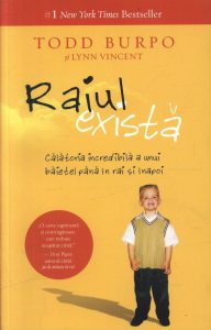 Raiul exista. Calatoria incredibila a unui baietel pana in rai si inapoi