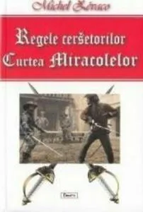 Regele cersetorilor - vol2 - Curtea miracolelor de Zevaco Michel