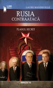 Rusia contraataca. Planul secret de Laure Mandeville