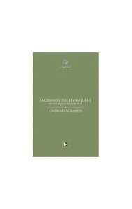 Sacramentul limbajului. Arheologia juramântului de Giorgio Agamben