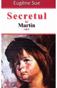 Secretul lui Martin vol. 1 de Eugene Sue
