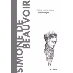 Simone de Beauvoir. Volumul 25. Descopera Filosofia de Cristina Sanchez Munoz