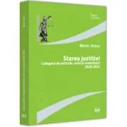 Starea justitiei. Culegere de articole, note si comentarii 2020-2022 de Marin Voicu
