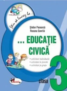 Stiu sa lucrez la... Educatie civica (fise clasa a III-a) de Stefan Pacearca