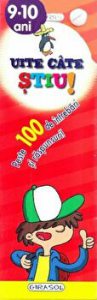 Uite cate stiu! Peste 100 de intrebari si raspunsuri. 9-10 ani