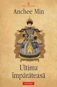 Ultima imparateasa de Anchee Min