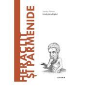 Volumul 29. Descopera Filosofia. Heraclit si Parmenide