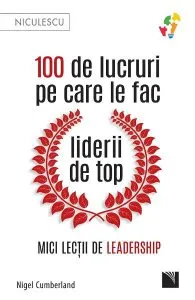100 de lucruri pe care le fac liderii de top de Nigel Cumberland