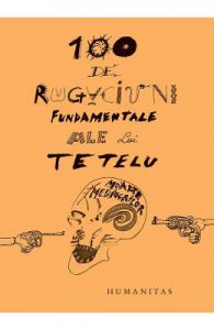100 de rugaciuni fundamentale ale lui Tetelu
