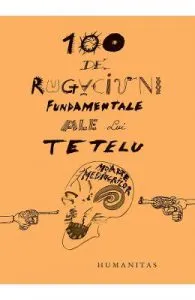 100 de rugaciuni fundamentale ale lui Tetelu