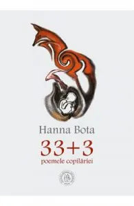 33+3. Poemele copilariei de Hanna Bota