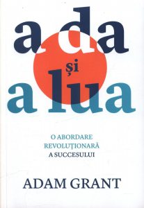A da si a lua - O abordare revolutionara a succesului