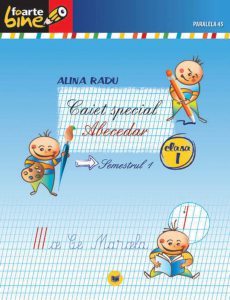 Abecedar. Caiet Special Pentru Clasa I, Semestrul I